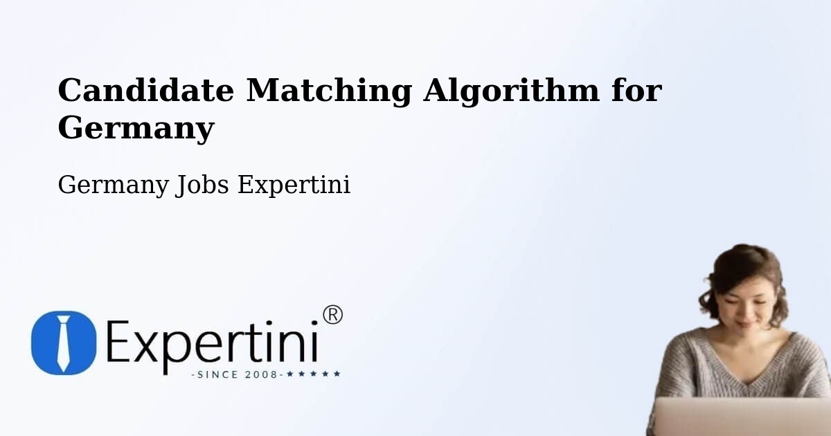 Candidate Matching Algorithm Overview – Zschepplin - Germany Jobs Expertini