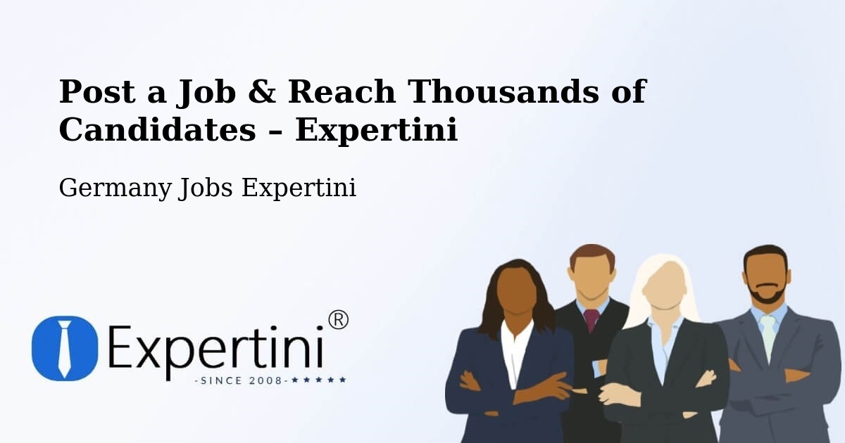 Post a Job in Zschepplin – Hire the Right Talent - Zschepplin, Germany Jobs Expertini