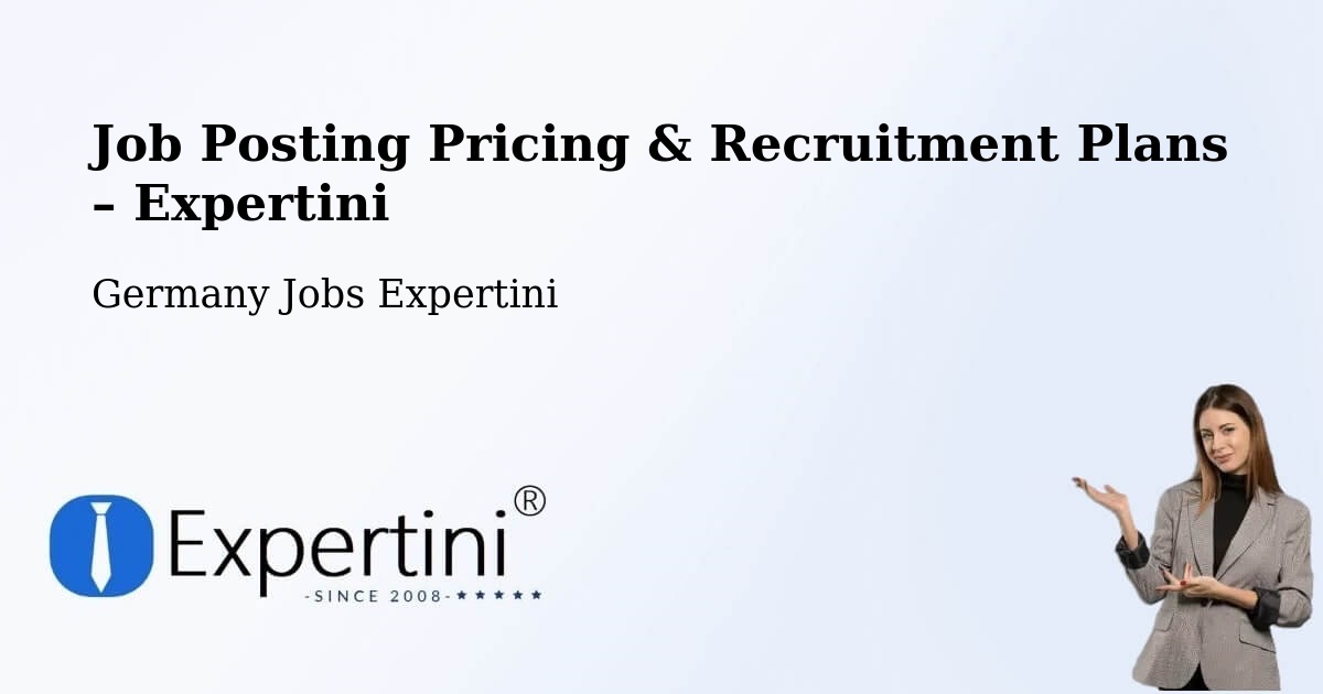 Job Posting Pricing & Recruitment Plans – Zschepplin - Zschepplin, Germany Jobs Expertini